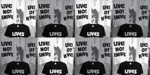 Lives Not Knives