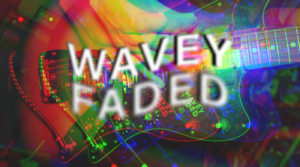wavey faded